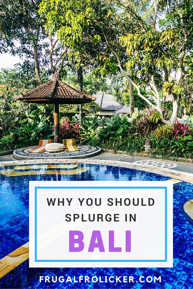 Why You Should Splurge in Bali