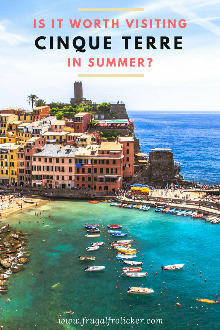 Is Cinque Terre Worth Visiting In Summer?