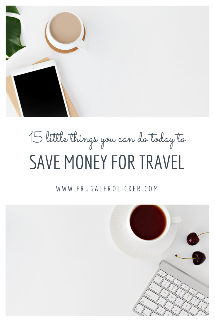 15 Ways To Save Money For Travel