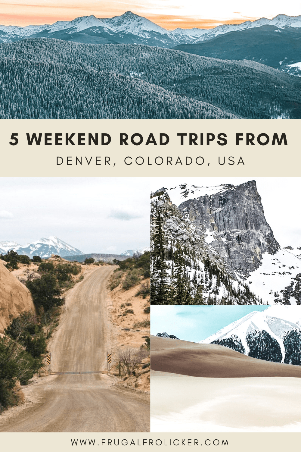 5 Adventurous Weekend Road Trips from Denver, Colorado