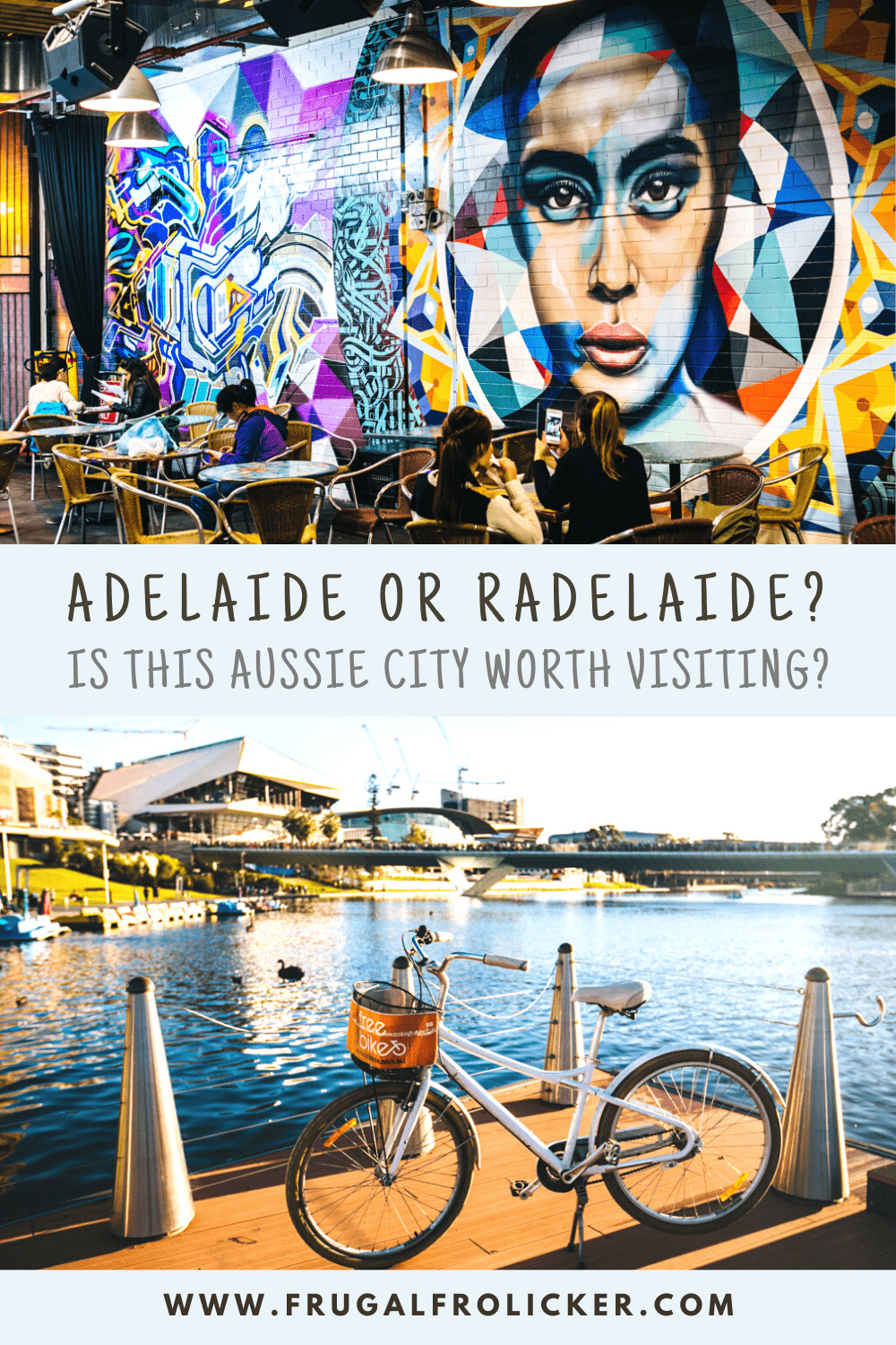 Adelaide or Radelaide: is Adelaide worth visiting?