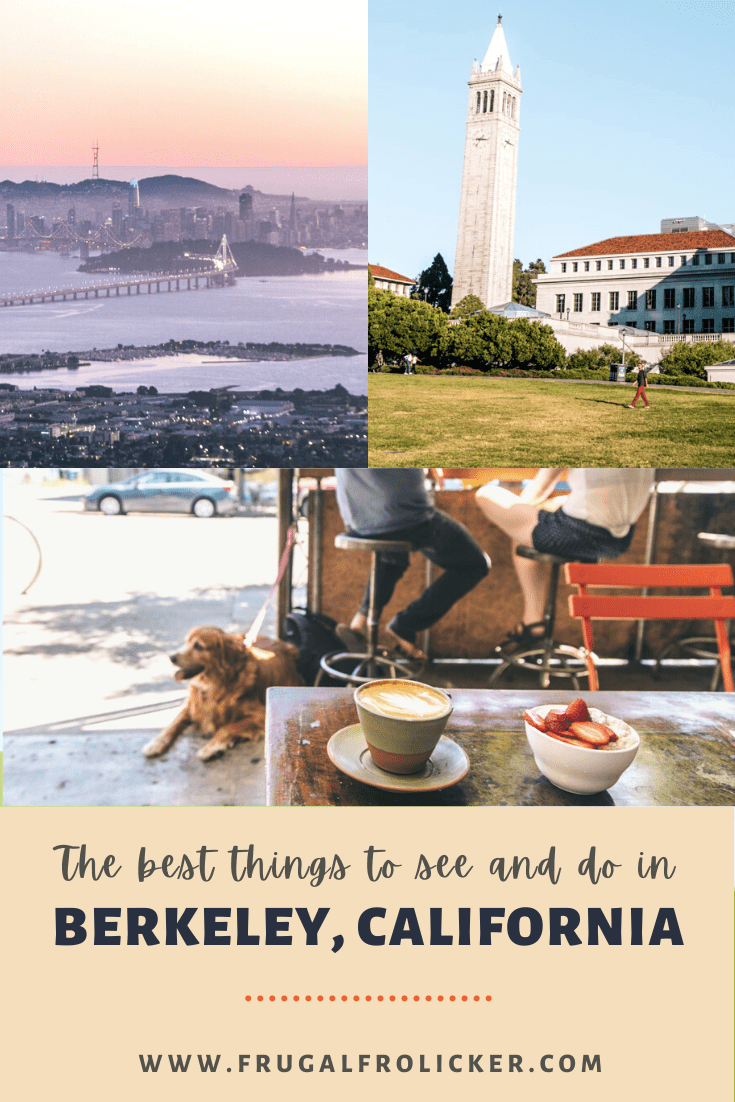 The Best Things To Do In Berkeley, California