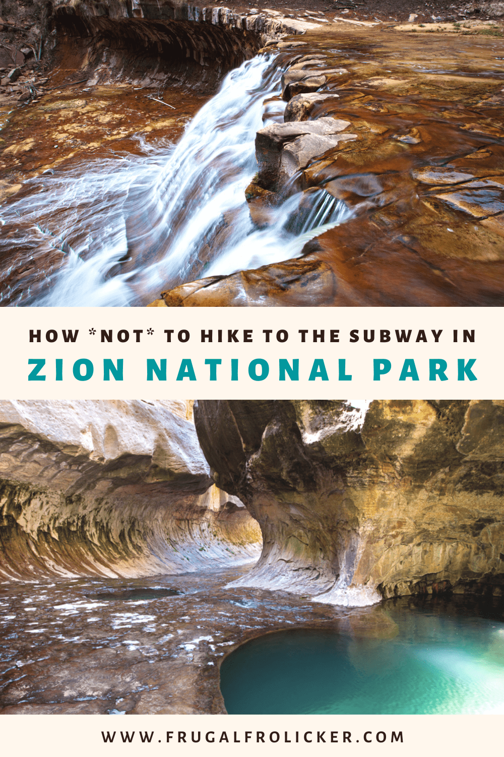 How NOT To Hike The Subway Trail in Zion National Park