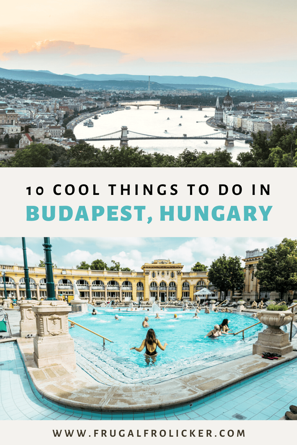 10 Cool things to do in Budapest, Hungary