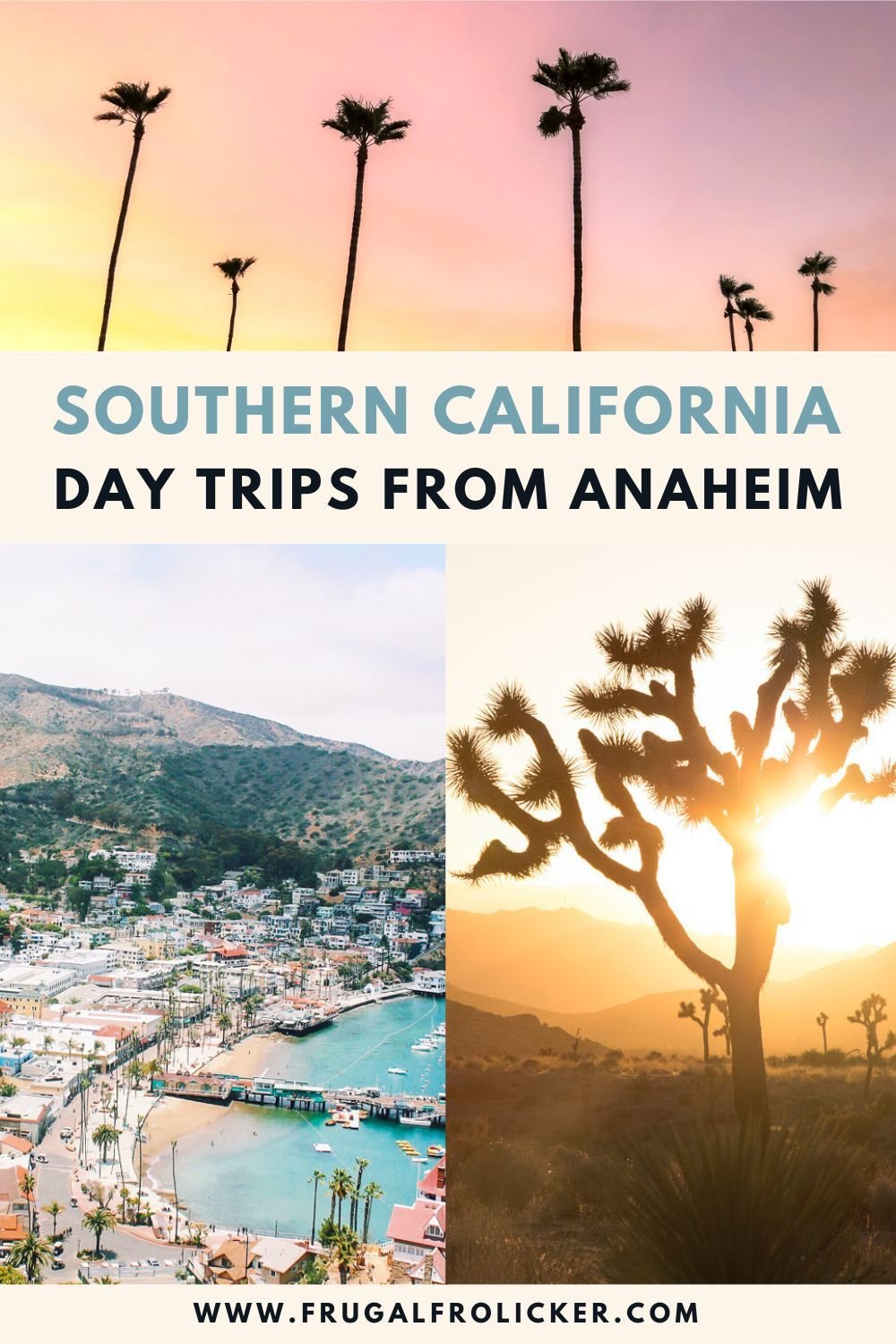 Best Day Trips From Anaheim, California